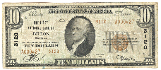 1929 $10.00. Dillon, MT Charter# 3120 Ty. 2. F.