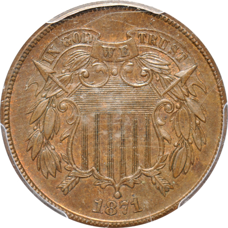 1871 two-cent piece PCGS MS-63BN CAC, and an 1889 three-cent nickel PCGS PF-64+ CAC.